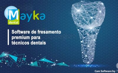 Mayka Dental | Software odontológico com integração as máquinas de fresamento CNC