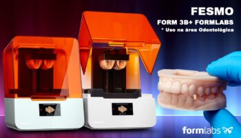 Impressora de resina 3D Form 3B+ da Formlabs a solução ideal para área de odontologia