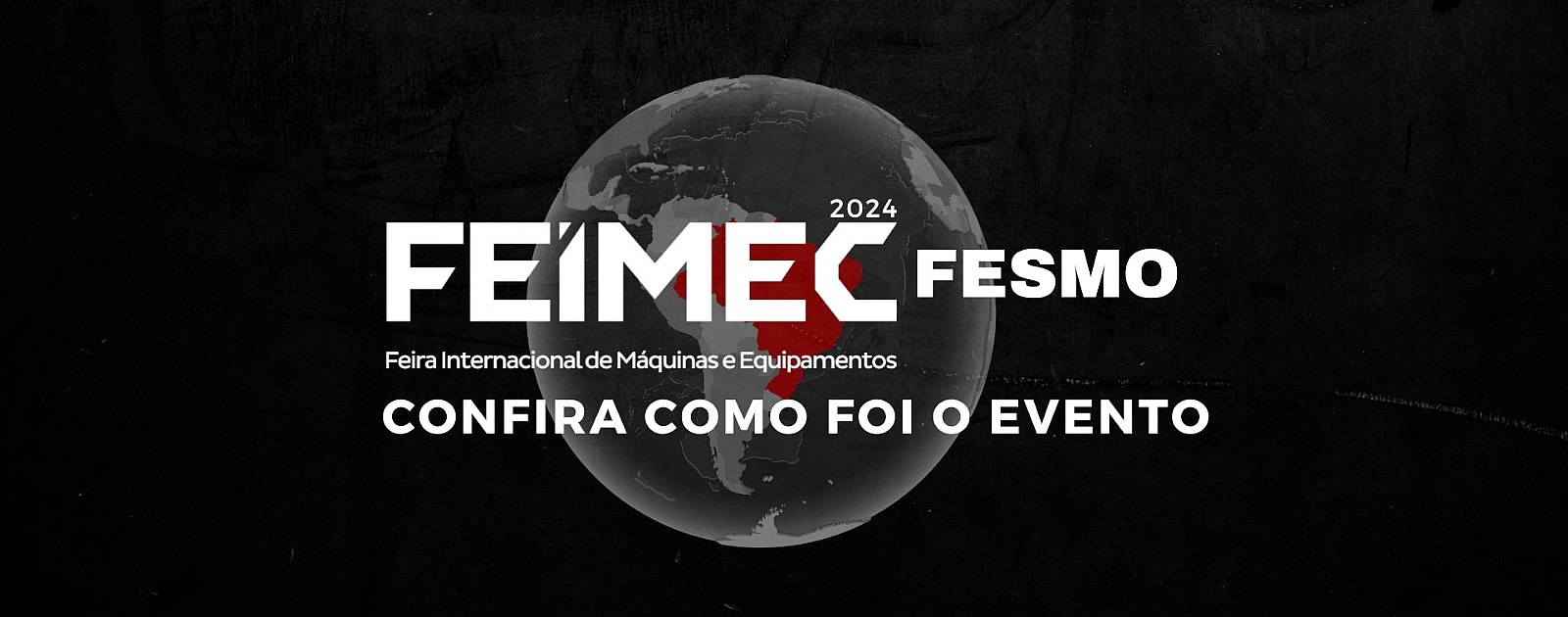 FEIMEC 2024 | Feira Internacional de Máquinas e Equipamentos